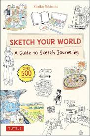 Sketch Your World : A guide to sketch journaling