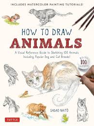 How To Draw Animals : A visual reference guide to sketching 100 animals including popular dog and cat breeds